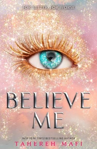 BELIEVE ME | 9780008518059 | TAHEREH MAFI