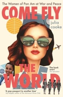 COME FLY THE WORLD | 9781785787799 | JULIA COOKE