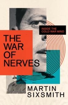 THE WAR OF NERVES | 9781781259122 | MARTIN SIXSMITH