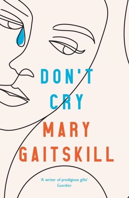 DON'T CRY | 9781788168687 | MARY GAITSKILL