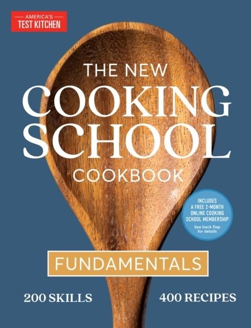 THE NEW COOKING SCHOOL COOKBOOK | 9781948703864 | AMERICA'S TEST KITCHEN
