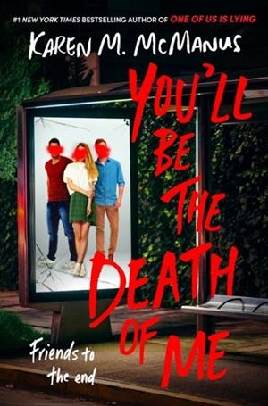 YOU'LL BE THE DEATH OF ME | 9780593433911 | KAREN M MCMANUS