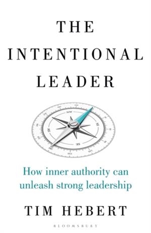 THE INTENTIONAL LEADER | 9781472990075 | TIM HERBERT