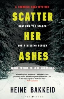 SCATTER HER ASHES | 9781526610836 | HEINE BAKKEID