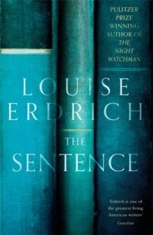 THE SENTENCE | 9781472157003 | LOUISE ERDRICH