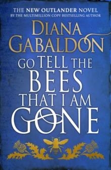 GO TELL THE BEES THAT I AM GONE (OUTLANDER) | 9781780894140 | DIANA GABALDON