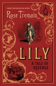 LILY | 9781784744571 | ROSE TREMAIN