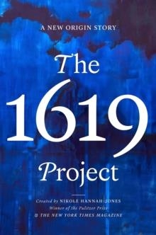 THE 1619 PROJECT | 9780753559536 | NIKOLE HANNAH-JONES