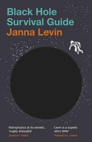BLACK HOLE SURVIVAL GUIDE | 9781529112443 | JANNA LEVIN