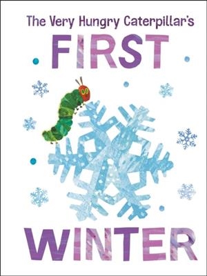 THE VERY HUNGRY CATERPILLAR'S FIRST WINTER | 9780593384107 | ERIC CARLE