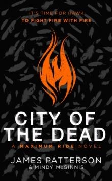 CITY OF THE DEAD: A MAXIMUM RIDE NOVEL | 9781529120110 | JAMES PATTERSON