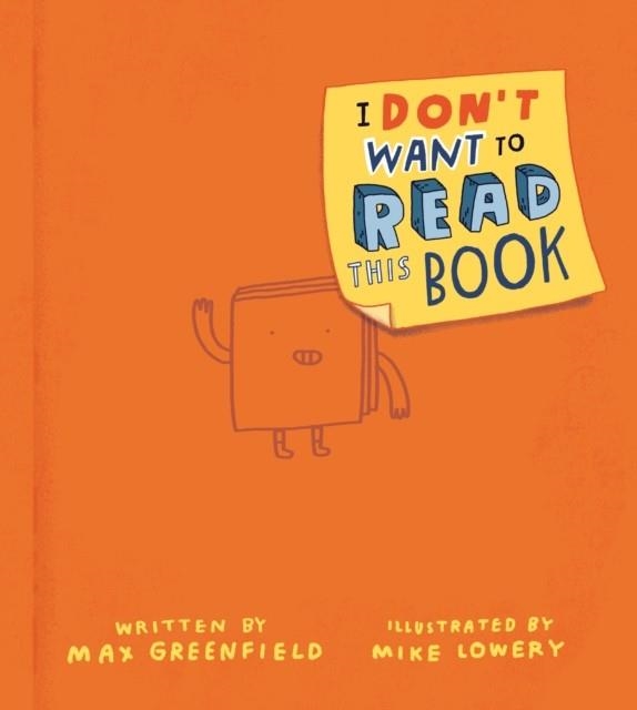 I DON'T WANT TO READ THIS BOOK | 9780593326060 | GREENFIELD AND LOWERY