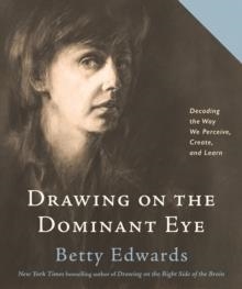 DRAWING ON THE DOMINANT EYE | 9780593329665 | BETTY EDWARDS