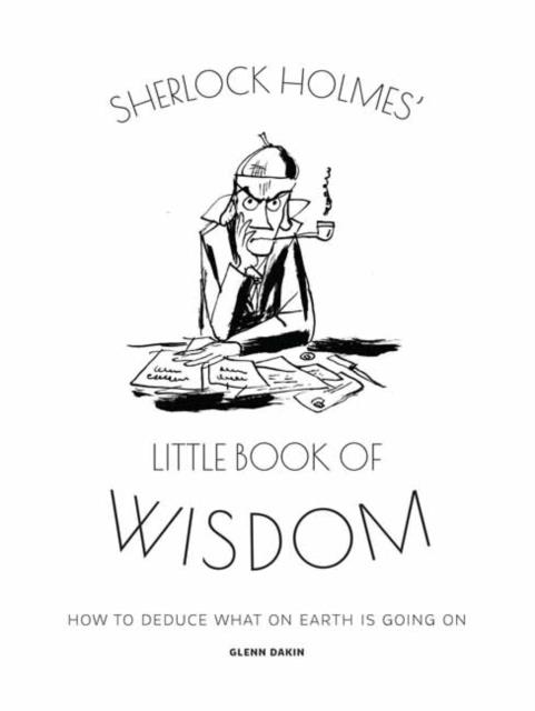 SHERLOCK HOLMES LITTLE BOOK OF WISDOM | 9781858759968 | GLENN DAKIN