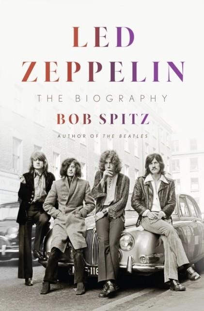 LED ZEPPELIN | 9780399562426 | BOB SPITZ