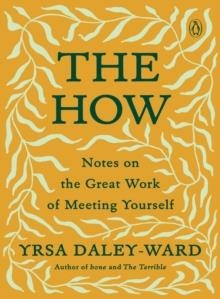 THE HOW | 9780143135609 | YRSA DALEY-WARD
