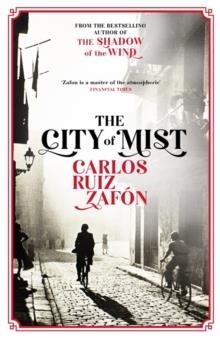 THE CITY OF MIST | 9781474623124 | CARLOS RUIZ ZAFON
