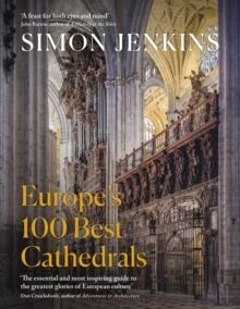 EUROPE’S 100 BEST CATHEDRALS | 9780241452639 | SIMON JENKINS