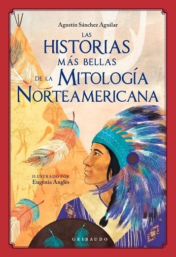 LAS HISTORIAS MÁS BELLAS DE LA MITOLOGÍA NORTEAMERICANA | 9788417127930 | SÁNCHEZ AGUILAR, AGUSTÍN