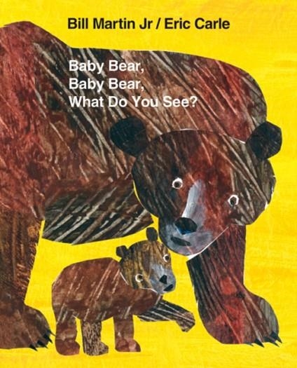 BABY BEAR, BABY BEAR, WHAT DO YOU SEE? BIG BOOK | 9780805093452 | ERIC CARLE