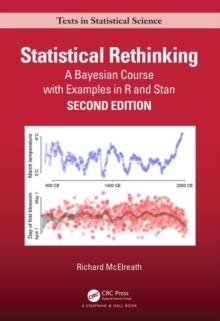 STATISTICAL RETHINKING: A BAYESIAN COURSE WITH EXAMPLES IN R AND STAN | 9780367139919 | RICHARD MCELTRATH