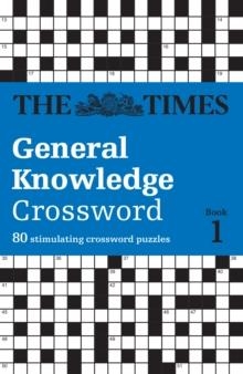 THE TIMES GENERAL KNOWLEDGE CROSSWORD BOOK 1 | 9780008472795 | THE TIMES MIND GAMES