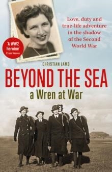 BEYOND THE SEA: A WREN AT WAR | 9781914451027 | CHRISTIAN LAMB