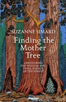 FINDING THE MOTHER TREE | 9780241389355 | SUZANNE SIMARD