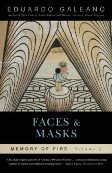 FACES AND MAKSS: MEMORY OF FIRE, VOLUME 2 | 9781568584454 | EDUARDO GALEANO