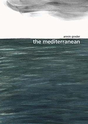 THE MEDITERRANEAN | 9781760634018 | ARMIN GREDER