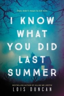 I KNOW WHAT YOU DID LAST SUMMER | 9780316425353 | LOIS DUNCAN