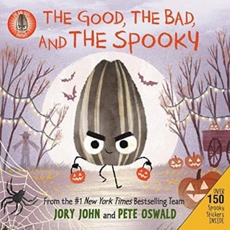 THE BAD SEED PRESENTS: THE GOOD, THE BAD, AND THE SPOOKY | 9780062954541 | JORY JOHN