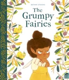 THE GRUMPY FAIRIES | 9780711249424 | BETHAN STEVENS
