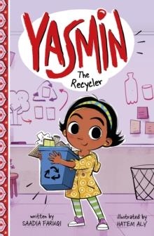 YASMIN THE RECYCLER | 9781398215825 | SAADIA FARUQI