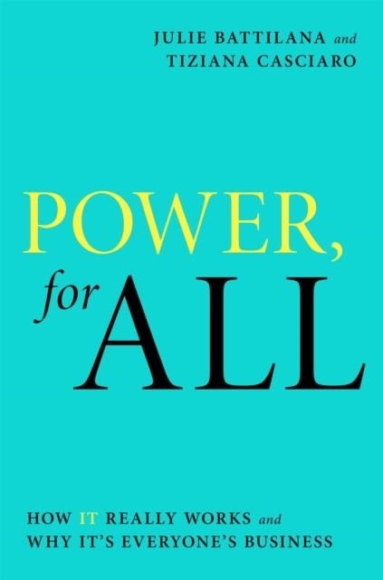 POWER, FOR ALL | 9780349425498 | JULIE BATTILANA