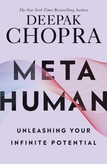METAHUMAN : UNLEASHING YOUR INFINITE POTENTIAL | 9781846046087 | DR DEEPAK CHOPRA