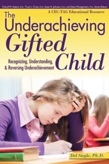 THE UNDERACHIEVING GIFTED CHILD | 9781593639563 | SIEGLE