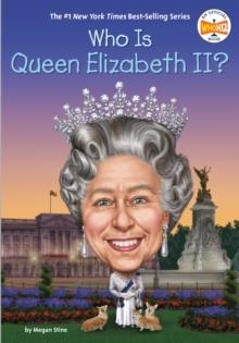 WHO IS QUEEN ELIZABETH II? | 9780593097519 | MEGAN STINE