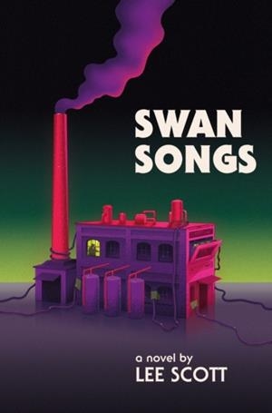 SWAN SONGS | 9781913462574 | LEE SCOTT