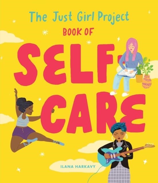THE JUST GIRL PROJECT BOOK OF SELF-CARE | 9781632173959 | ILANA HARKAVY