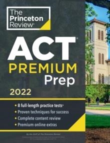 PRINCETON REVIEW ACT PREMIUM PREP 2022 | 9780525571575 | THE PRINCETON REVIEW