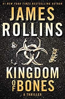 KINGDOM OF BONES | 9780062892997 | JAMES ROLLINS
