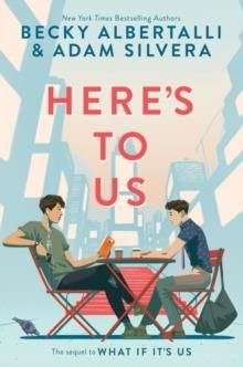 HERE´S TO US | 9780063157736 | ALBERTALLI AND SILVERA