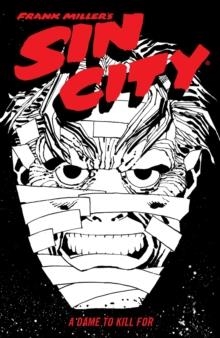 FRANK MILLER'S SIN CITY VOL 2: A DAME TO KILL FOR | 9781506722832 | FRANK MILLER