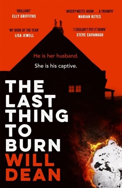 THE LAST THING TO BURN | 9781529307092 | WILL DEAN