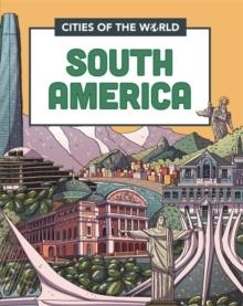 CITIES OF THE WORLD: CITIES OF SOUTH AMERICA | 9781445168951 | LIZ GOGERLY