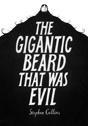 THE GIGANTIC BEARD THAT WAS EVIL | 9780224096287 | STEPHEN COLLINS 