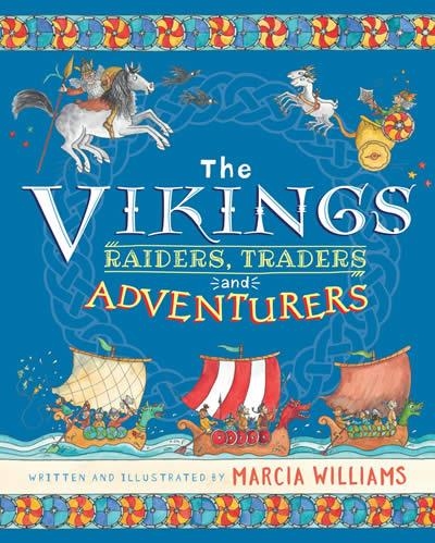 THE VIKINGS: RAIDERS, TRADERS AND ADVENTURERS | 9781406394528 | MARCIA WILLIAMS
