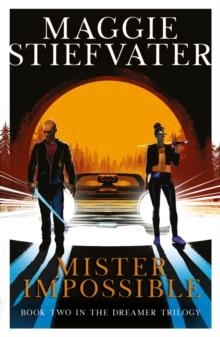 MISTER IMPOSSIBLE | 9781407192390 | MAGGIE STIEFVATER