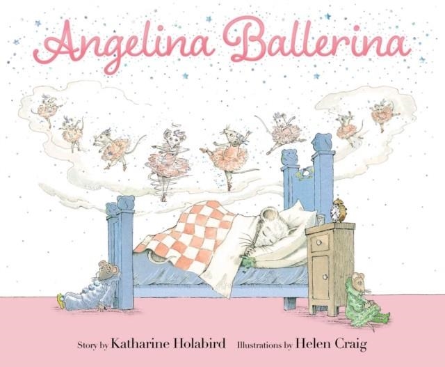 ANGELINA BALLERINA | 9781534451513 | KATHARINE HOLABIRD